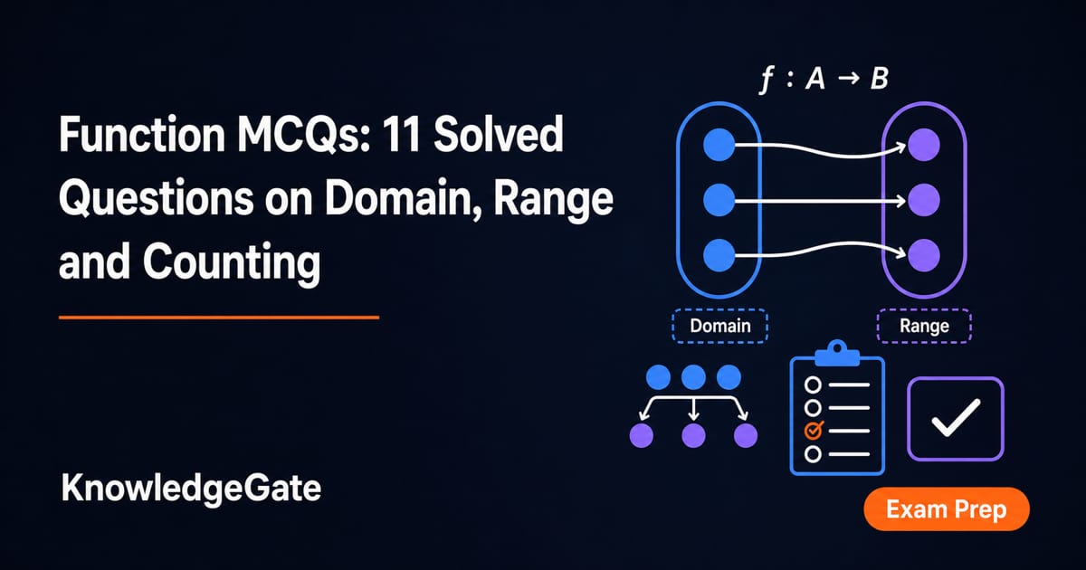 Function MCQs: 11 Solved on Domain, Range & Counting - Knowledge Gate AI